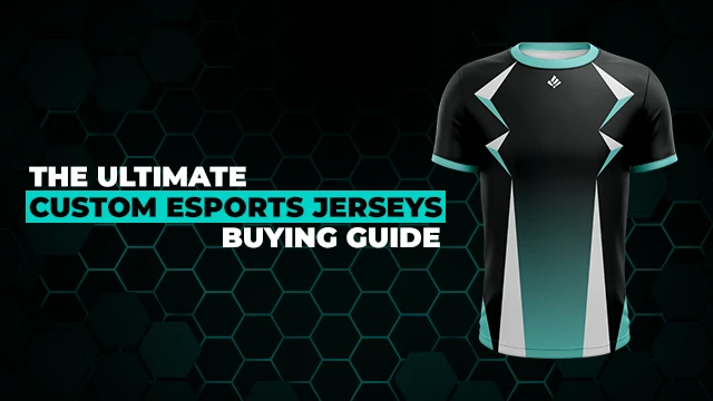 Ultimate custom esports jerseys buying guide
